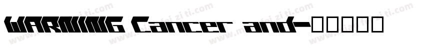WARNING Cancer and字体转换